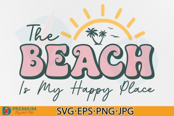 Beach Happy Place SVG: Summer Graphics & T-Shirt Designs