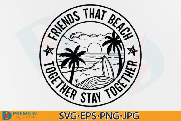 Friend Beach Quote SVG: Graphics for T-Shirt Designs