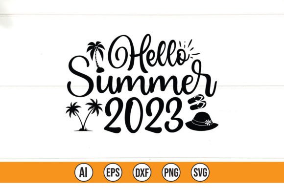 Hello Summer 2023 Graphics for T-Shirt Designs