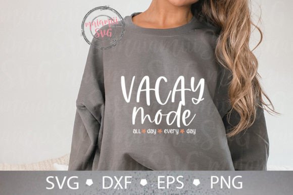 Vacay Mode SVG: Summer Graphics for T-Shirt Designs